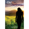 Out of the Darkness: A Novel of Suspense