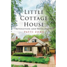 Little Cottage House: Revolution and Revelations