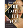 The Day I Left You