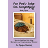 For Pet's Sake, Do Something! Book 3