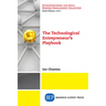 The Technological Entrepreneur's Playbook