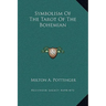 Symbolism Of The Tarot Of The Bohemian