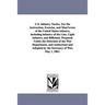U.S. infantry Tactics. For the instruction, Exercise, and Man¿uvres of the United States infantry, including infantry of the Line, Light infantry, and