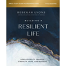 Building a Resilient Life Bible Study Guide Plus Streaming Video: How Adversity Awakens Strength, Hope, and Meaning