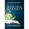 Evolving Soulfully: Cultivating Natural Vitality, Deep Presence, Intimacy, Meaning and Purpose