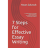 7 Steps for Effective Essay Writing: A simple guide to quality essay writing for Secondary school and University students
