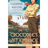 The Crocodile's Last Embrace