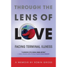 Through the Lens of Love: Facing Terminal Illness