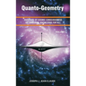 Quanto-Geometry: Overture of Cosmic Consciousness and Universal Knowledge for All - Vol I