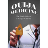 Ouija Medicine: The Dark Side of Energy Medicine