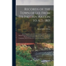 Records of the Town of Lee From Its Incorporation to A.D. 1801; All the Extant Records of the Town Clerks, Town Treasurers, Hopland School District an