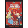 Werewolf, Come Home: It's a Dog's Life
