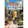 My 50-Day Pentecost in the Holy Land