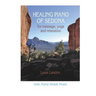 Healing Piano of Sedona for massage, yoga and relaxation: Solo Piano Sheet Music