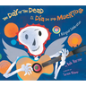 The Day of the Dead / El Día de Los Muertos: A Bilingual Celebration