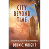 City Beyond Time: Tales of the Fall of Metachronopolis