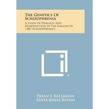 The Genetics of Schizophrenia: A Study of Heredity and Reproduction in the Families of 1,087 Schizophrenics - Paperback