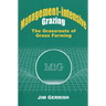 Management-Intensive Grazing: The Grassroots of Grass Farming