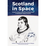 Scotland in Space: Creative Visions and Critical Reflections on Scotland's Space Futures