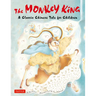 The Monkey King: A Classic Chinese Tale for Children