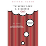 Thinking Like a Director: A Practical Handbook