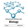Advanced Molecular Biology: Volume I