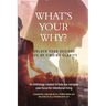 What's Your Why?