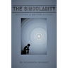 The Singularity: Building a Better Future