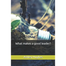 What makes a good leader?