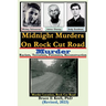 Midnight Murders on Rock Cut Road: Racism, Terrorism, Forensics, Reconstruction