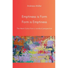 Emptiness is Form, Form is Emptiness: The Heart Sutra from a nondual perspective