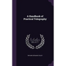 A Handbook of Practical Telegraphy