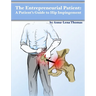 The Entrepreneurial Patient: A Patient's Guide to Hip Impingement