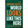 The World Looks Like This from Here: Thoughts on African Psychology