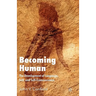 Becoming Human: The Development of Language, Self, and Self-Consciousness