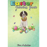 Easter Coloring Book For Adults: English Springer Spaniel Bunny Dog With Easter Eggs Basket An Adult Easter Coloring Book For Teens & Adults - Great G