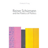 Reiner Schürmann and the Poetics of Politics