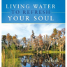 Living Water to Refresh Your Soul