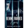 Behind Barbed Eyes
