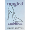 Tangled Ambition: Special Edition