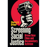 Screening Social Justice: Brave New Films and Documentary Activism