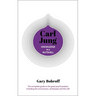 Knowledge in a Nutshell: Carl Jung: The Complete Guide to the Great Psychoanalyst, Including the Unconscious, Archetypes and the Self