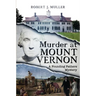 Murder at Mount Vernon: A Founding Fathers Mystery
