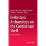 Prehistoric Archaeology on the Continental Shelf: A Global Review