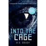 Into the Cage: A Riveting Science Fiction Thriller Where an Alien Experiment Turns Deadly
