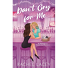 Don't Cry for Me