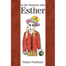 In the Moment with Esther