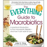 The Everything Guide to Macrobiotics