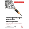 Writing Strategies for Talent Development: From Struggling to Gifted Learners, Grades 3-8