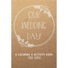 Our Wedding Day: A Coloring & Activity Book For Kids, Rustic Neutral